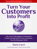 Turn Your Customers into Profit (eBook, ePUB)