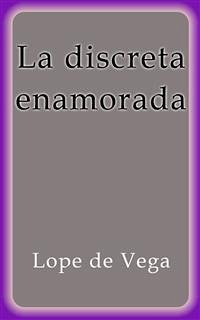 La discreta enamorada (eBook, ePUB) - De Vega, Lope