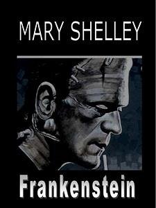 Frankenstein (eBook, PDF) - Shelley, Mary