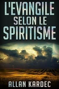 L'Evangile selon le Spiritisme (eBook, ePUB) - Kardec, Allan