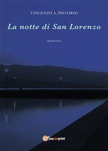 La notte di San Lorenzo (eBook, ePUB) - A. Pistorio, Vincenzo