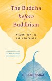 The Buddha before Buddhism (eBook, ePUB)