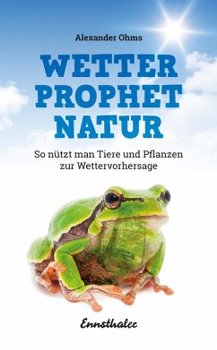Wetterprophet Natur (eBook, ePUB) - Ohms, Alexander