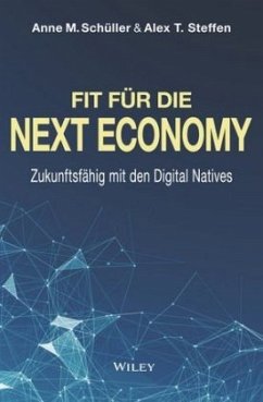 Fit für die Next Economy - Schüller, Anne M.;Steffen, Alex T.