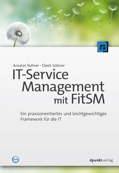 IT-Service Management mit FitSM - Söllner, Dierk;Rohrer, Anselm