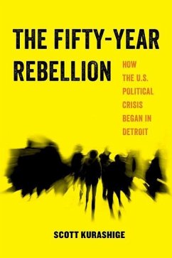 The Fifty-Year Rebellion - Kurashige, Scott