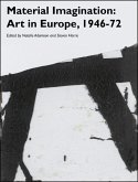 Material Imagination: Art in Europe, 1946-72