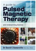 A Guide to Pulsed Magnetic Therapy (eBook, ePUB)