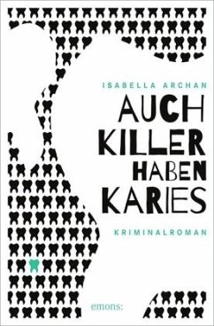 Auch Killer haben Karies - Archan, Isabella