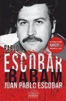 Pablo Escobar Benim Babam - Pablo Escobar, Juan