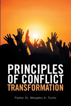 Principles of Conflict Transformation - Tucho, Pastor Mezgebu A.