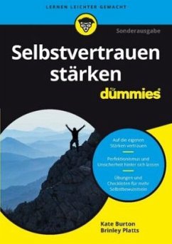 Selbstvertrauen stärken für Dummies - Burton, Kate;Platts, Brinley