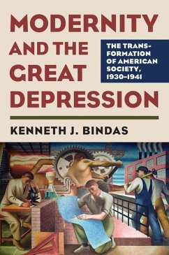 Modernity and the Great Depression - Bindas, Kenneth J.