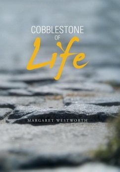 Cobblestone of Life - Westworth, Margaret