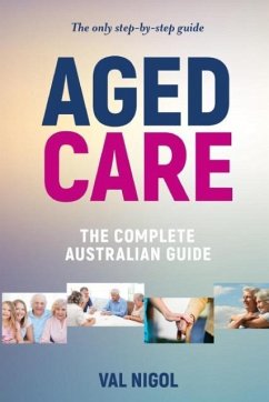 Aged Care, The complete Australian guide - Nigol, Val