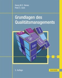 Grundlagen des Qualitätsmanagements - Benes, Georg M. E.;Groh, Peter E.