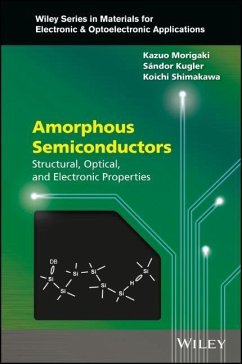 Amorphous Semiconductors - Morigaki, Kazuo;Kugler, Sandor;Shimakawa, Koichi