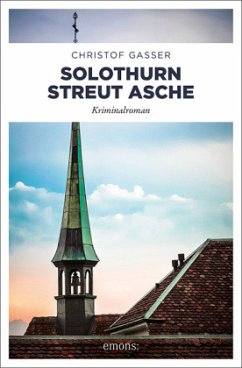 Solothurn streut Asche - Gasser, Christof