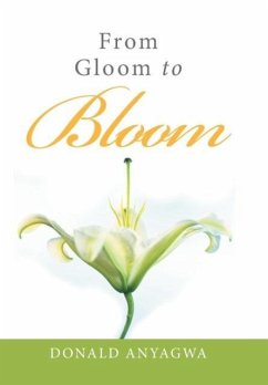 From Gloom to Bloom - Anyagwa, Donald