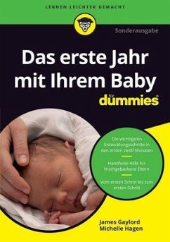 Das erste Lebensjahr mit Ihrem Baby für Dummies - Gaylord, James