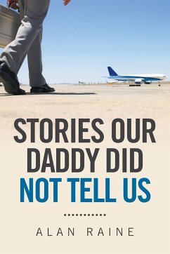 Stories Our Daddy Did Not Tell Us - Raine, Alan