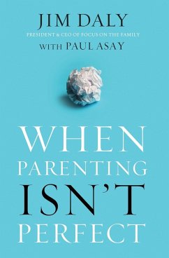 When Parenting Isn't Perfect - Daly, Jim