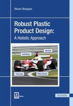 Robust Plastic Product Design: A Holistic Approach, m. 1 Buch, m. 1 E-Book - Bhargava, Vikram