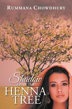 Shadow Over The Henna Tree - Chowdhury, Rummana