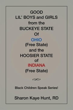 Good Li'l Boys and Girls from the Buckeye State Of Ohio (Free State) and the Hoosier State of Indiana (Free State) Black Children Speak Series!