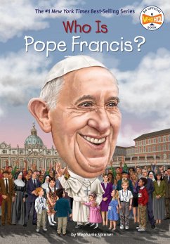 Who Is Pope Francis? - Spinner, Stephanie; Who Hq