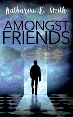 Amongst Friends - Smith, Katharine E.