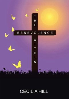 The Benevolence Within - Hill, Cecilia