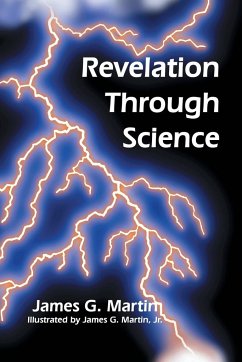 Revelation Through Science - Martin, James G.