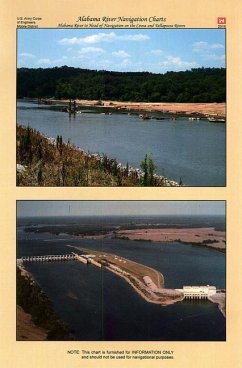 Alabama River Navigation Charts, Alabama River to Head of Navigation on the Coosa and Tallapossa Rivers - Army Corps of Engineers (U S )