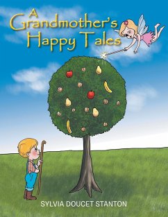 A Grandmother's Happy Tales - Stanton, Sylvia Doucet