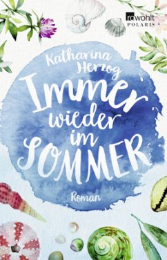 Immer wieder im Sommer / Farben des Sommers Bd.1 - Herzog, Katharina