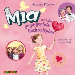Mia und der gi-ga-geniale Hochzeitsplan / Mia Bd.10 (2 Audio-CDs) - Fülscher, Susanne