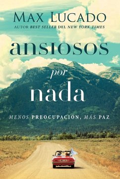 Ansiosos por nada - Lucado, Max