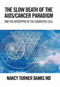 THE SLOW DEATH OF THE AIDS/CANCER PARADIGM