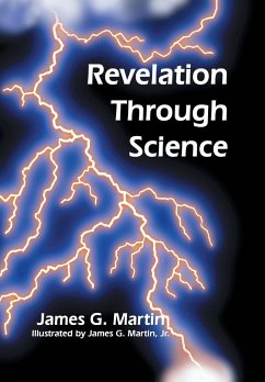 Revelation Through Science - Martin, James G.