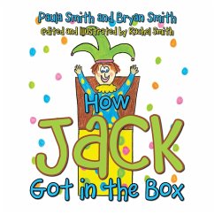 How Jack Got in the Box - Smith, Bryan; Smith, Paula