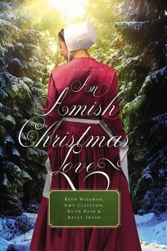 An Amish Christmas Love - Wiseman, Beth; Clipston, Amy; Reid, Ruth; Irvin, Kelly