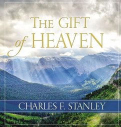 The Gift of Heaven - Stanley, Charles F