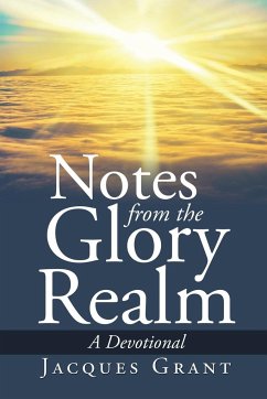 Notes from the Glory Realm - Grant, Jacques