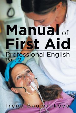 Manual Of First Aid Professional English - Baumrukova, Irena