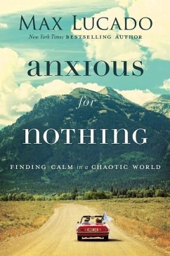 Anxious for Nothing - Lucado, Max