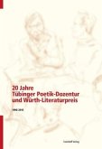 20 Jahre Tübinger Poetik-Dozentur und Würth-Literaturpreis