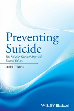 Preventing Suicide - The Solution Focused Approach2e - Henden, John