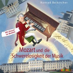 Mozart und die Schwerelosigkeit der Musik - Beikircher, Konrad