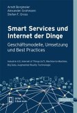 Smart Services und Internet der Dinge: Geschäftsmodelle, Umsetzung und Best Practices, m. 1 Buch, m. 1 E-Book